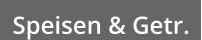 Speisen & Getr.