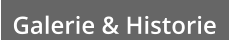 Galerie & Historie