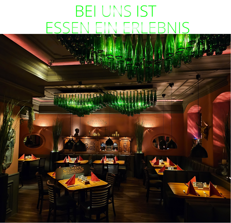 BEI UNS IST  ESSEN EIN ERLEBNIS