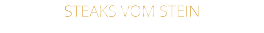 STEAKS VOM STEIN